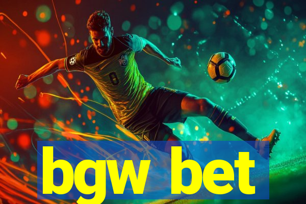 bgw bet